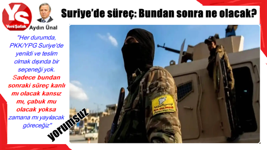 Suriye’de süreç: Bundan sonra ne olacak?